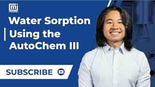 Water Sorption Using the Autochem III [upl. by Volkan529]