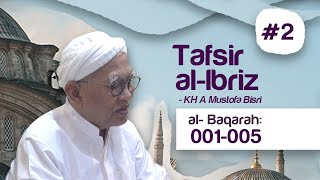 2 Tafsir AlIbriz  Al Baqoroh 15  KH AMustofa Bisri Gus Mus [upl. by Emmy]