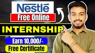 Free Online Internship  Earn 10kmonth  Free Training For Students  Nesternship Nestle Internship [upl. by Marentic865]