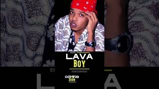 LAVA BOY Jaceel baa Ihelay  Coming Soon 2025 [upl. by Bunch]