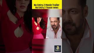 No Entry 2  Official Trailer  Salman Khan Anil Kapoor  No Entry 2 Teaser news shorts [upl. by Etoile]