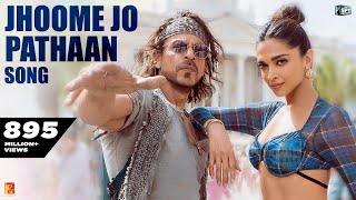 Jhoome Jo Pathaan Song  Shah Rukh Khan Deepika  Vishal amp Sheykhar Arijit Singh Sukriti Kumaar [upl. by Hershell]