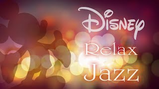 『 ディズニー リラックス ジャズ ピアノ 長時間 BGM 』★作業用・勉強用・カフェ・バー★ Disney Relax Jazz Piano BGM For Study amp Work [upl. by Inal]