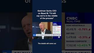 Goldman Sachs CEO on Basel III Id still say were in the middle of the process [upl. by Struve]