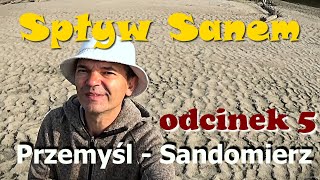 Solarny Ponton Z Przemyśla do Sandomierza cz 5 [upl. by Yehus839]