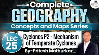 Geography Concepts amp Maps Series  Lec 25  Cyclones P2  Mechanism of Temperate Cyclones  StudyIQ [upl. by Crane409]