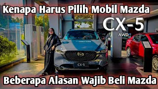 Alasan Kenapa Wajib Beli Mobil Mazda  Mazda CX5 AWD  Warna Polymetal Grey Metallic [upl. by Chaves]