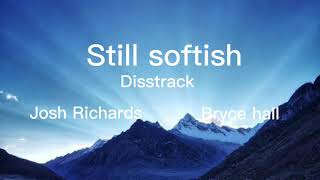 Still softish lyrics  Josh Richards ft Bryce hall [upl. by Malony]