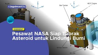 Pesawat NASA Siap Tabrak Asteroid untuk Lindungi Bumi [upl. by Ennaylime]