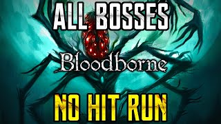 Bloodborne – All Bosses No Hit Run Base Game [upl. by Drawyeh]