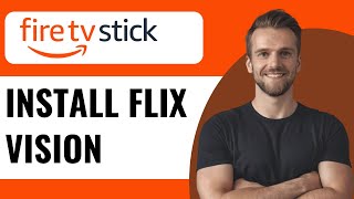 How To Install Flix Vision On Fire TV Stick  Full Guide 2024 [upl. by Themis202]