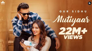 MUTIYAAR Official Music Video Gur Sidhu Jasmeen Akhtar  Ginni Kapoor  New Punjabi Song 2024 [upl. by Ahsaercal560]