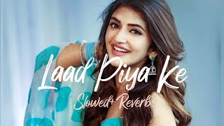 Laad Piya Ke SlowedReverb Song Sapna Choudhary Lofi Song Haryanavi song lofi [upl. by Ellehcor]