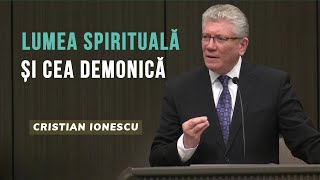 Cristi Ionescu  Lumea spirituală și lumea demonică  PREDICĂ 2024 [upl. by Prouty]