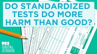 Do Standardized Tests Do More Harm Than Good [upl. by Nadaha]