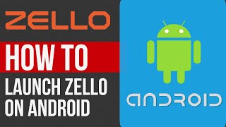 HOW TO launch Zello on Android devices [upl. by Kronick]