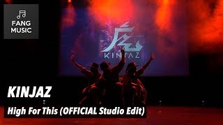 KINJAZ  High For This Studio Edit  No Audience [upl. by Aeneas785]