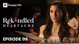 Rekindled Heartache Ep6  Full Series  Pocket FM [upl. by Datnow154]