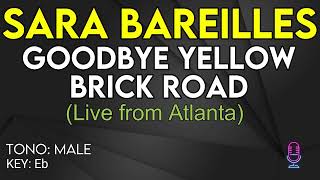 Sara Bareilles  Goodbye Yellow Brick Road Live from Atlanta  Karaoke Instrumental  Male [upl. by Leahcimnaj]