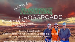 Native Paranormal Crossroads with the Paranormal Rangers [upl. by Eloccin885]