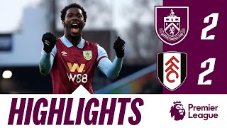 Fofana Comeback Double Sees The Points Shared  HIGHLIGHTS  Burnley 22 Fulham [upl. by Antonin]