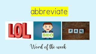 ABBREVIATE Word of the week [upl. by Sherurd]