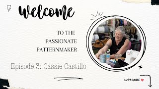 The Passionate Patternmaker Episode 3 The Art of Pattern Making with Cassie Castillo [upl. by Wendelina]