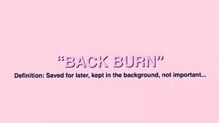 Back burn [upl. by Lika]