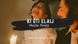 Moshe Peretz Khi oti elaich Subtítulos​ español משה פרץ קחי אותי אלייך [upl. by Ollehto]