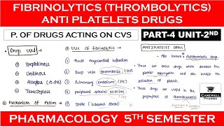 Fibrinolytics  Antiplatelet drugs  Thrombolytics  Part 4 Unit 2  Pharmacology 5th sem [upl. by Aicak]