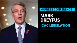 IN FULL AttorneyGeneral Mark Dreyfus says proposed ICAC legislation has been approved  ABC News [upl. by Jeniffer]