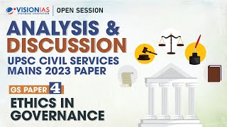 Open Session on Analysis amp Discussion of UPSC Mains 2023  GS Paper 4  Ethics in Governance [upl. by Yna]