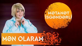 Metanet İsgenderli  Men Olaram [upl. by Ameyn]