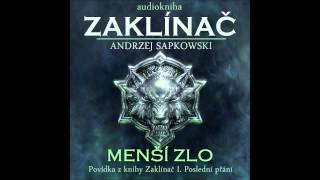 Andrzej Sapkowski  Menší zlo  Zaklínač I Poslední přání 36 Audiotékacz [upl. by Bilow]