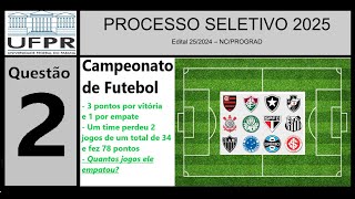 UFPR 2025  Questão 2  Campeonato  vitória dá 3 pontos e empate 1  Sistema de Equações [upl. by Markus]