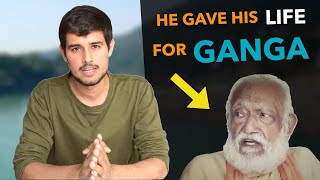 Ganga  The 40 year long battle of GD Agarwal  Dhruv Rathee [upl. by Ries111]