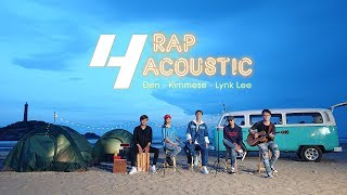 Đen x Kimmese x Lynk Lee  Mashup Rapcoustic 4 [upl. by Naillimixam622]