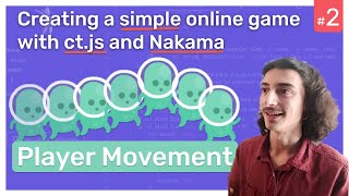 02 Connecting Clients and Player Movement  Creating a simple online game with ctjs and Nakama [upl. by Llerrem]