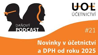 21 Novinky v účetnictví a DPH od roku 2025 [upl. by Celia]