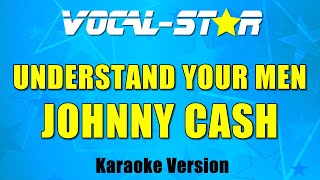 Johnny Cash  Understand Your Men  With Lyrics HD VocalStar Karaoke 4K [upl. by Alves]