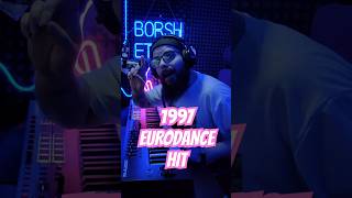 1997 EURODANCE HIT cover music shorts borshetskiy [upl. by Tobie]