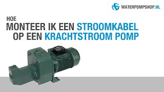 How to Stroomkabel monteren op een krachtstroom pomp 3x400 Volt [upl. by Yenettirb922]