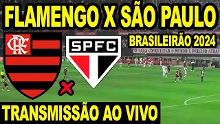 FLAMENGO X SÃO PAULO AO VIVO DIRETO DO MORUMBIS  CAMPEONATO BRASILEIRO 2024 [upl. by Nalorac646]