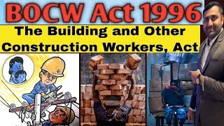 The BOCW Act 1996  The Building amp Other Construction Workers ACT  BOCW 1996 SafetyTrainerNebosh [upl. by Eirac]