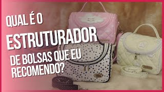 Qual é o estruturador para bolsas que eu recomendo [upl. by Henriques914]