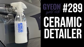 289 GYEON Q2M CERAMIC DETAILER  NOWOŚĆ  Recenzja gyeonized [upl. by Darius]