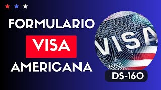 Cómo COMPLETAR el FORMULARIO DS160 para la VISA AMERICANA [upl. by Bushweller]