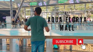 Aqua Florya Mall  Istanbul  Türkiye  Our First Vlog [upl. by Reine]