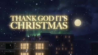 Queen  Thank God Its Christmas Official Lyric Video [upl. by Tolland]