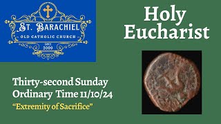 Holy Eucharist 111024 quotExtreme Sacrificequot [upl. by Atiner]